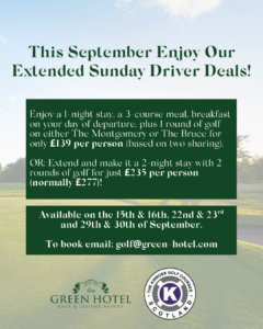 September Sunday Driver Deal, The Green Hotel and Kinross Golf Courses